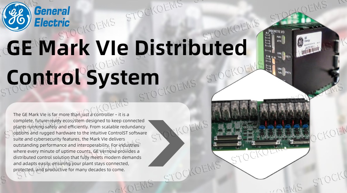 GE Mark VIe Distributed Control System Delivers Proven Reliability and Scalable Redundancy for Today's Connected Industrial Plants