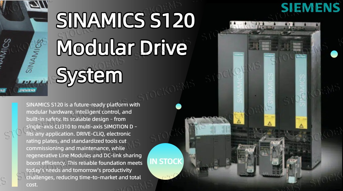 SINAMICS S120 Modular Drive System Delivers High-Performance Motion Control with Unmatched Scalability